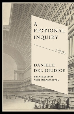 A Fictional Inquiry by Del Giudice, Daniele