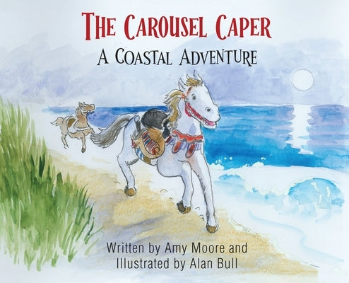 The Carousel Caper: A Coastal Adventure by Moore, Amy