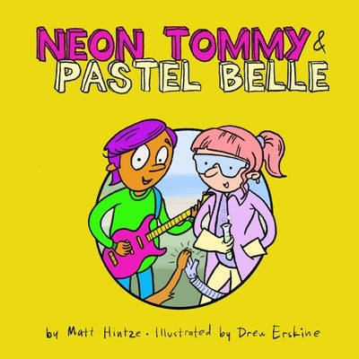 Neon Tommy & Pastel Belle by Erskine, Drew