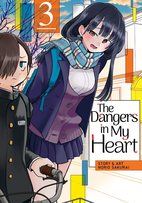 The Dangers in My Heart Vol. 3 by Sakurai, Norio