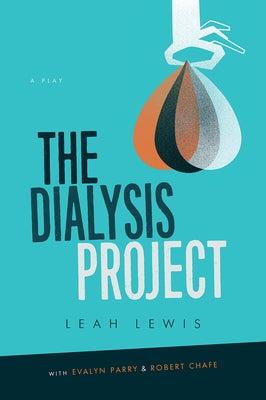 The Dialysis Project by Lewis, Leah