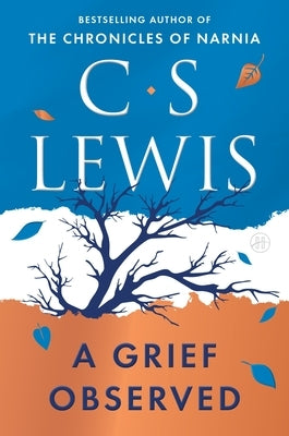 A Grief Observed (Deluxe Edition) by Lewis, C. S.