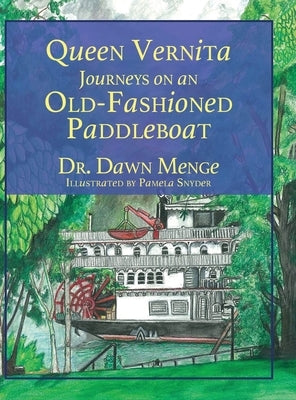 Queen Vernita Journeys on an Old Fashioned Paddleboat by Dr Dawn Menge