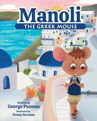 Manoli the Greek Mouse by Psomas, George
