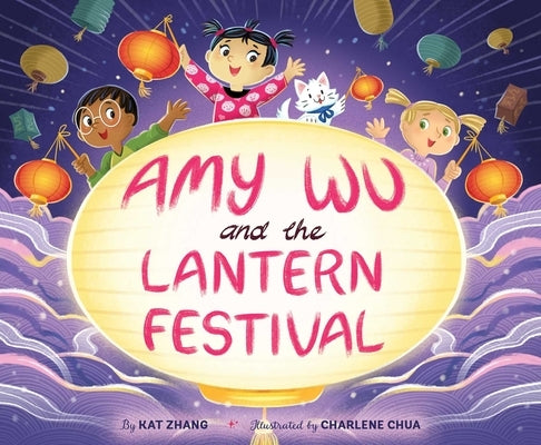Amy Wu and the Lantern Festival by Zhang, Kat
