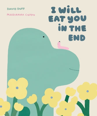 I Will Eat You in the End by Duff, David
