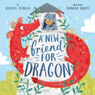 A New Friend for Dragon by Schulze, Bianca