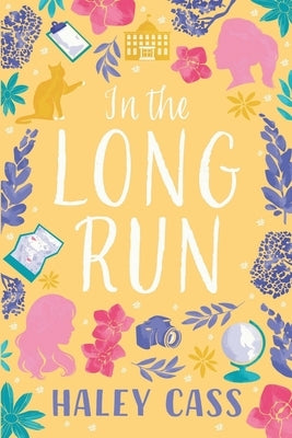In the Long Run by Cass, Haley