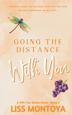 Going The Distance With You: Anniversary Editon by Montoya, Liss