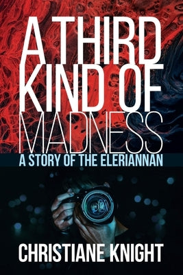 A Third Kind of Madness by Knight, Christiane