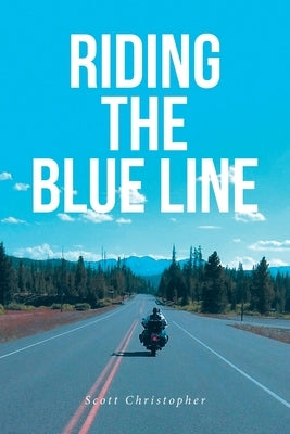 Riding the Blue Line by Christopher, Scott