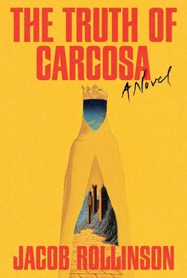 The Truth of Carcosa by Rollinson, Jacob