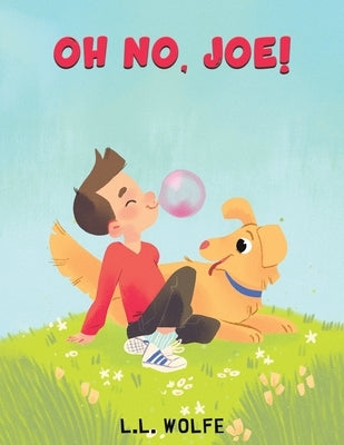 Oh no, Joe! by Wolfe, L. L.