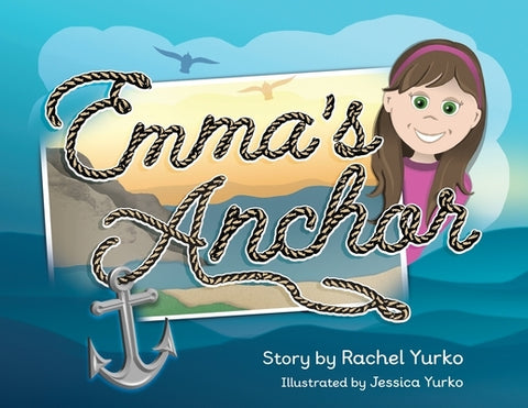 Emma's Anchor by Yurko, Rachel