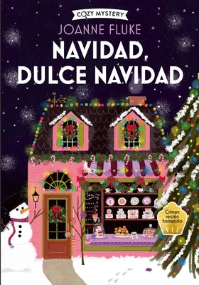 Navidad, Dulce Navidad / Christmas, Sweet Christmas: Misterios de Hanna Swensen Volume 2 by Fluke, Joanne