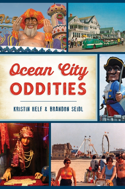 Ocean City Oddities by Helf, Kristin