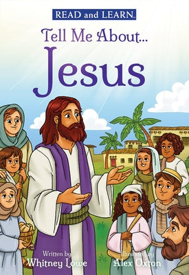 Tell Me About... Jesus: Explore More of the Son of God's Story! (Read and Learn) by Lowe, Whitney