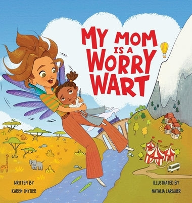 My Mom Is a Worrywart by Snyder, Karen