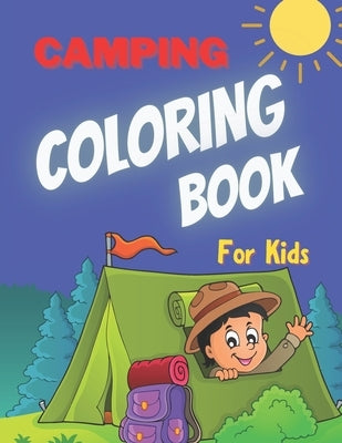 Camping Coloring Book for Kids: Cute Forest Wildlife Animals Outdoor Activity Book for Happy Campers Family by Blue, Susan