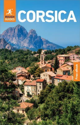 Rough Guides Corsica: Travel Guide with eBook by Guides, Rough