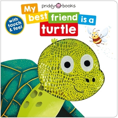 My Best Friend Is a Turtle by Priddy, Roger