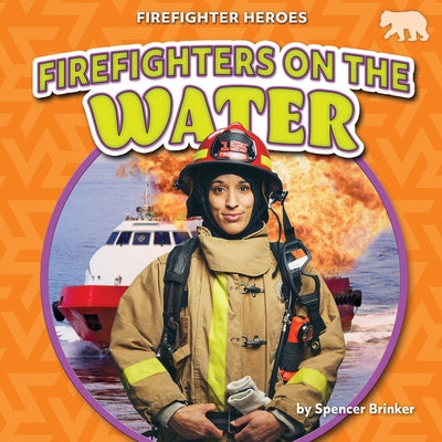 Firefighters on the Water by Brinker, Spencer