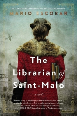 The Librarian of Saint-Malo: A WWII Novel by Escobar, Mario