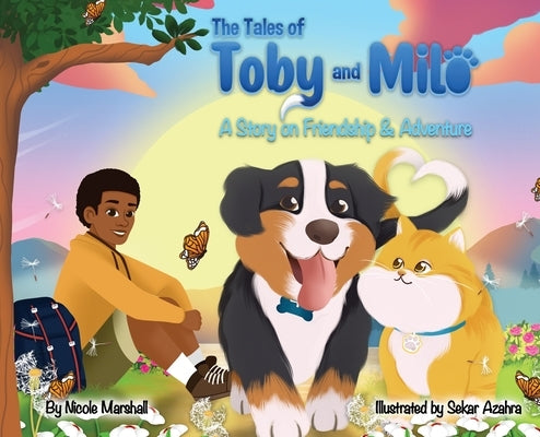 The Tales of Toby and Milo: A Story on Friendship & Adventure by Marshall, Nicole