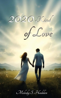 2020 Kind of Love by Hadden, Melody