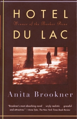Hotel Du Lac: A Novel (Man Booker Prize Winner) by Brookner, Anita