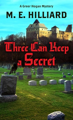 Three Can Keep a Secret by Hilliard, M. E.