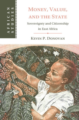 Money, Value, and the State by Donovan, Kevin P.