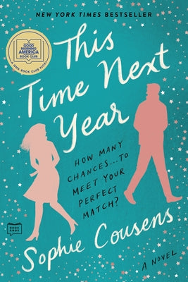 This Time Next Year: A GMA Book Club Pick by Cousens, Sophie