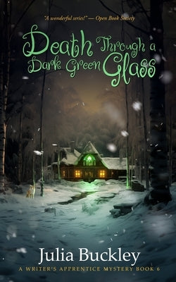 Death Through a Dark Green Glass by Buckley, Julia