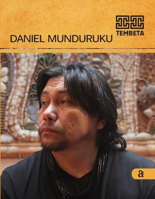 Daniel Munduruku - Tembeta by Munduruku, Daniel