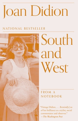 South and West: From a Notebook by Didion, Joan