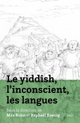 Le Yiddish, l'Inconscient, Les Langues by Kohn, Max