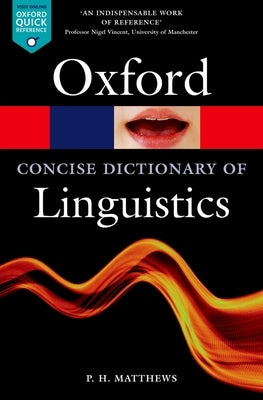 The Concise Oxford Dictionary of Linguistics by Matthews, P. H.
