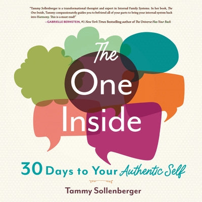The One Inside: 30 Days to Your Authentic Self by Sollenberger Tammy M. a.