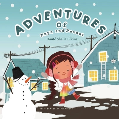 Adventures of Papa and Peanut by Elkins, Dant&#233; Shalia