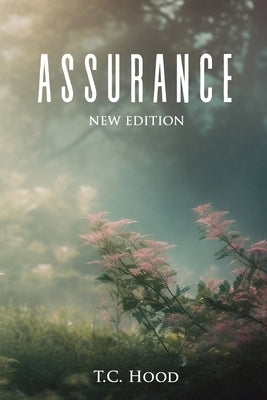 Assurance: New Edition by T C Hood