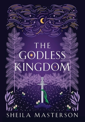 The Godless Kingdom by Masterson, Sheila