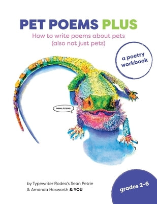 Pet Poems Plus: How to write poems about pets (also not just pets): How to by Petrie, Sean