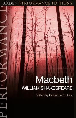 Macbeth: Arden Performance Editions by Shakespeare, William