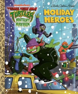 Holiday Heroes (Teenage Mutant Ninja Turtles) by Huntley, Matt