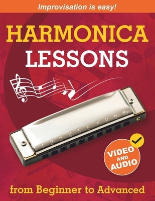 Harmonica Lessons from Beginner to Advanced: Original Harmonica Method of Learning to Play and Improvise + Video and Audio by Davydov, Anton