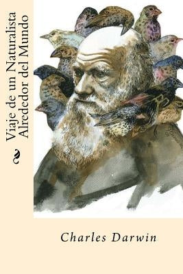 Viaje de un Naturalista Alrededor del mundo (Spanish Edition) by Darwin, Charles