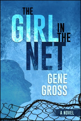 The Girl in the Net by Gross, Gene