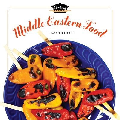 Middle-Eastern Food by Gilbert, Sara