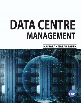 Data Centre Management by Zadeh, Nastaran Nazar